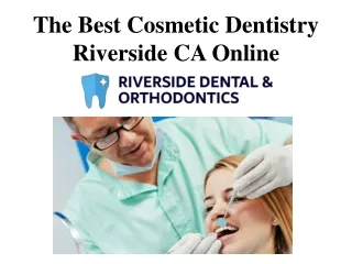 The Best Cosmetic Dentistry Riverside CA Online