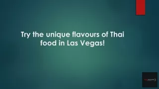 Try the unique flavours of Thai food in Las Vegas