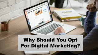 why should you opt for digital marketing