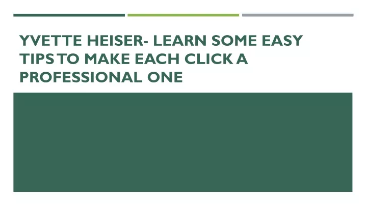 yvette heiser learn some easy tips to make each click a professional one