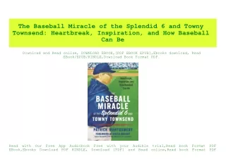 (READ-PDF!) The Baseball Miracle of the Splendid 6 and Towny Townsend Heartbreak  Inspiration  and How Baseball Can Be E