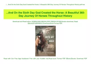^DOWNLOAD-PDF) ...And On the Sixth Day God Created the Horse A Beautiful 365-Day Journey Of Horses Throughout History pd