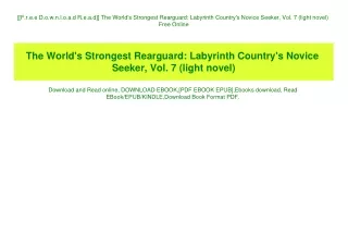 [[F.r.e.e D.o.w.n.l.o.a.d R.e.a.d]] The World's Strongest Rearguard Labyrinth Country's Novice Seeker  Vol. 7 (light nov