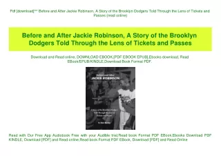 Pdf [download]^^ Before and After Jackie Robinson  A Story of the Brooklyn Dodgers Told Through the Lens of Tickets and