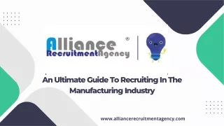 An Ultimate Guide To Recruiting In The Manufacturing Industry