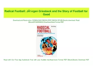(READ-PDF!) Radical Football JÃƒÂ¼rgen Griesbeck and the Story of Football for Good [EBOOK PDF]