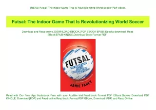 [READ] Futsal The Indoor Game That Is Revolutionizing World Soccer PDF eBook