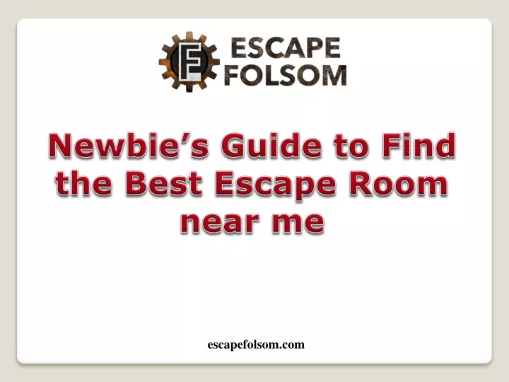 newbie s guide to find the best escape room near