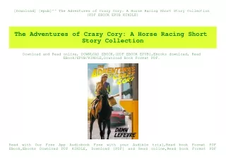[Download] [epub]^^ The Adventures of Crazy Cory A Horse Racing Short Story Collection {PDF EBOOK EPUB KINDLE}