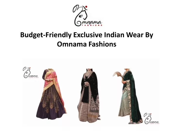 budget friendly exclusive indian wear by omnama