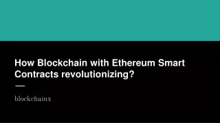 how blockchain with ethereum smart contracts revolutionizing