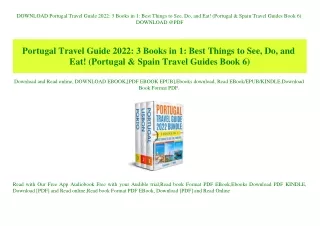 DOWNLOAD Portugal Travel Guide 2022 3 Books in 1 Best Things to See  Do  and Eat! (Portugal & Spain Travel Guides Book 6