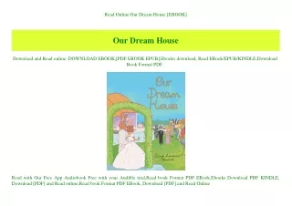 Read Online Our Dream House [EBOOK]