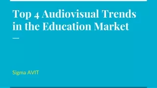 Top 4 Audiovisual Trends in the Education Market