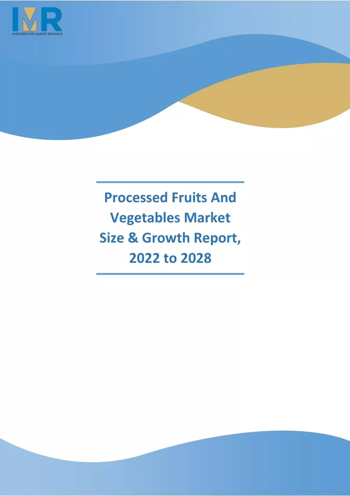 processed fruits and vegetables market size
