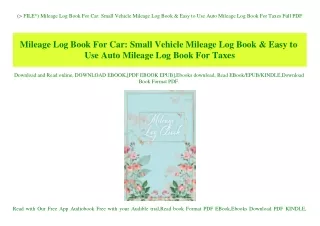 (P.D.F. FILE) Mileage Log Book For Car Small Vehicle Mileage Log Book & Easy to Use Auto Mileage Log Book For Taxes Full
