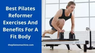 Best Pilates Reformer Exercises And Benefits For A Fit Body