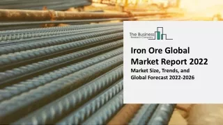 iron ore global market report 2022 market size