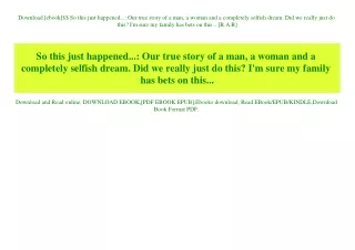 Download [ebook]$$ So this just happened... Our true story of a man  a woman and a completely selfish dream. Did we real