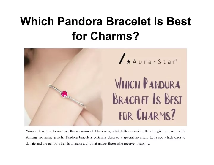 which pandora bracelet is best for charms
