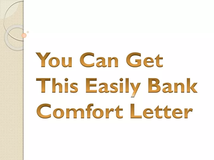 you can get this easily bank comfort letter