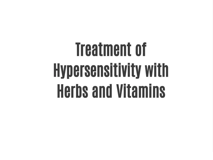 treatment of hypersensitivity with herbs
