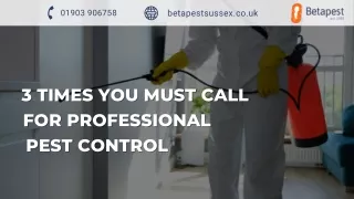 3 Times You Must Call for Professional Pest Control