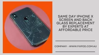 Same Day iPhone X Screen and Back Glass Replacement by experts at Affordable Pri