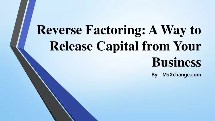 reverse factoring a way to release capital from your business