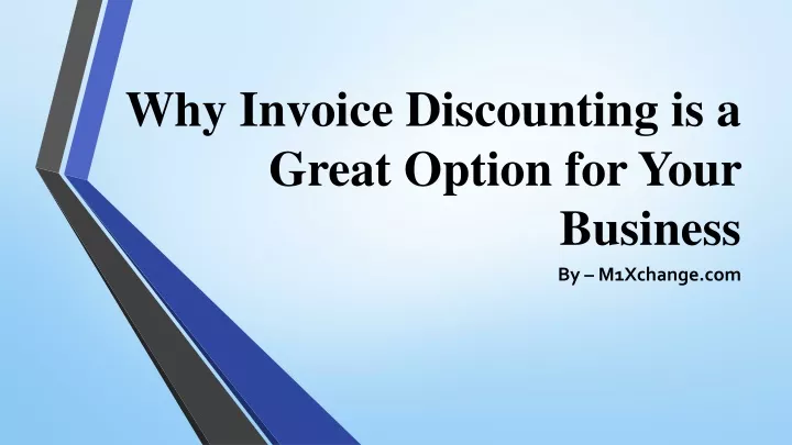 why invoice discounting is a great option for your business