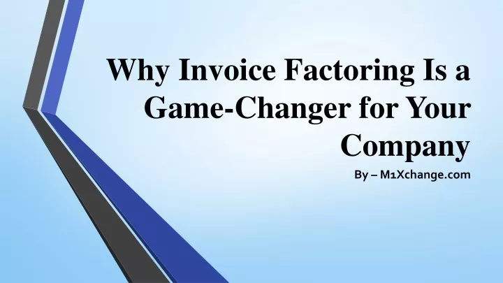 why invoice factoring is a game changer for your company