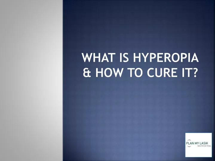 what is hyperopia how to cure it