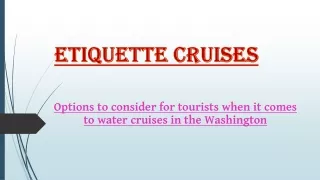 Options to consider for tourists when it comes to water cruises in theWashington