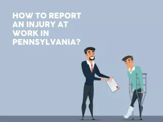 how to report an injury at work in pennsylvania