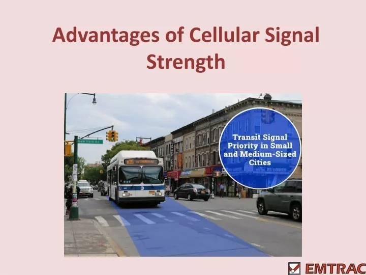 advantages of cellular signal strength