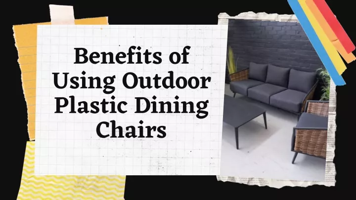 benefits of using outdoor plastic dining chairs