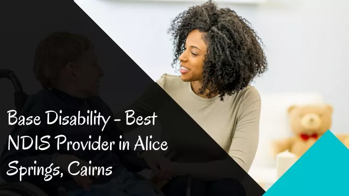 base disability best ndis provider in alice