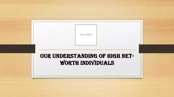 our understanding of high net worth individuals