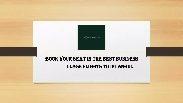 book your seat in the best business class flights to istanbul