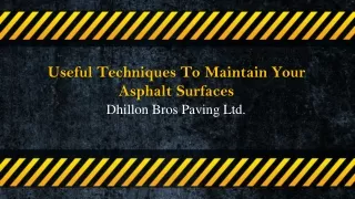 Useful Techniques To Maintain Your Asphalt Surfaces