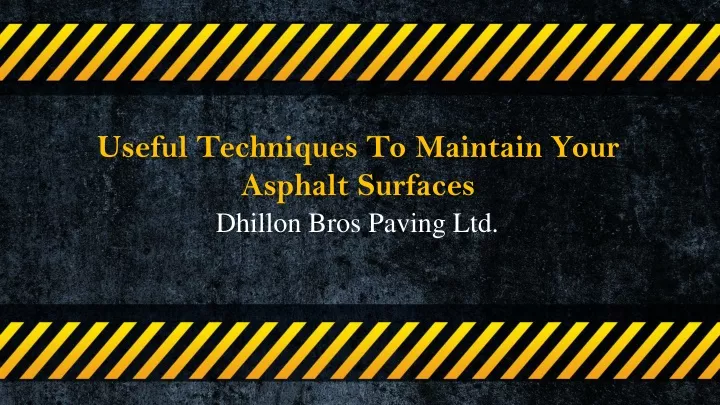 useful techniques to maintain your asphalt surfaces