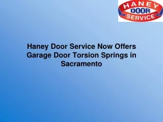 Haney Door Service Now Offers Garage Door Torsion Springs in Sacramento