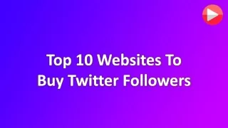 Top 10 Websites To Buy Twitter Followers I YoutubeReviews