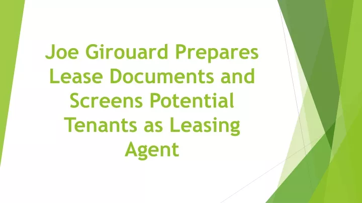 joe girouard prepares lease documents and screens potential tenants as leasing agent