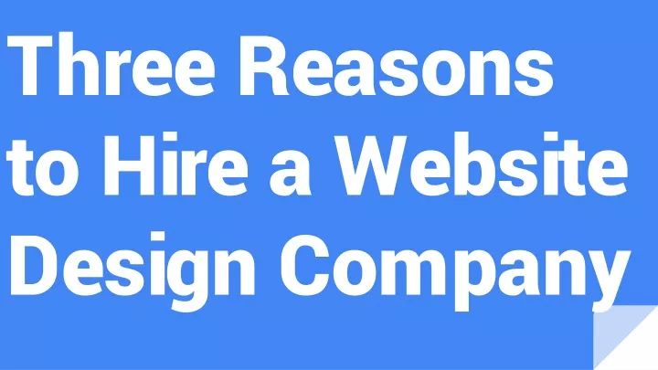 three reasons to hire a website design company