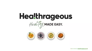 learn more at healthrageous net