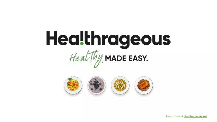 learn more at healthrageous net