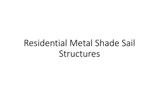 Residential Metal Shade Sail Structures