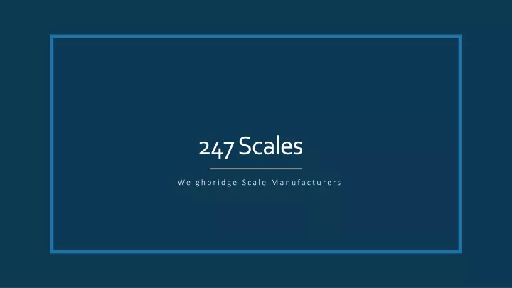247 scales