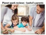 Planet spark reviews - kashvi's parents - slide 1
